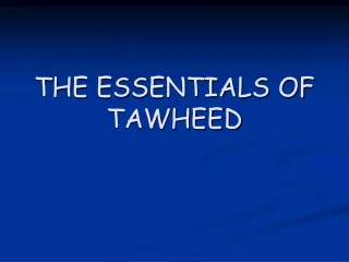 THE ESSENTIALS OF TAWHEED