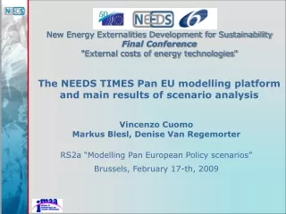 Vincenzo Cuomo Markus Blesl, Denise Van Regemorter RS2a “Modelling Pan European Policy scenarios”