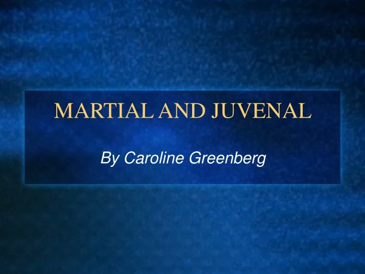 martial and juvenal