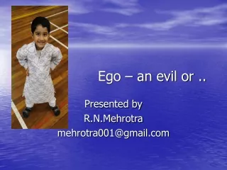 Ego – an evil or ..