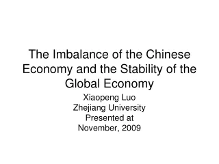 The Imbalance of the Chinese Economy and the Stability of the Global Economy
