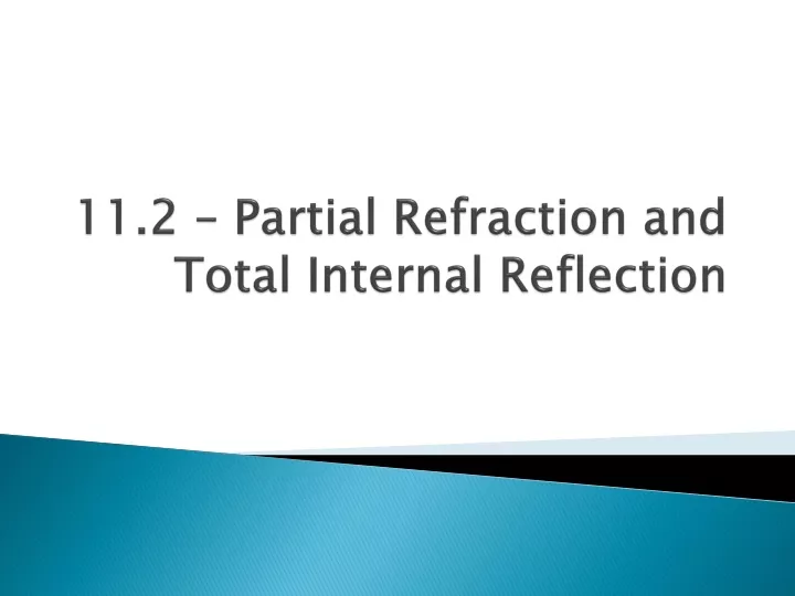 11 2 partial refraction and total internal reflection
