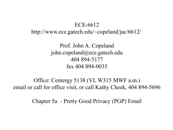 ece 6612 http www ece gatech edu copeland