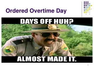 Ordered Overtime Day