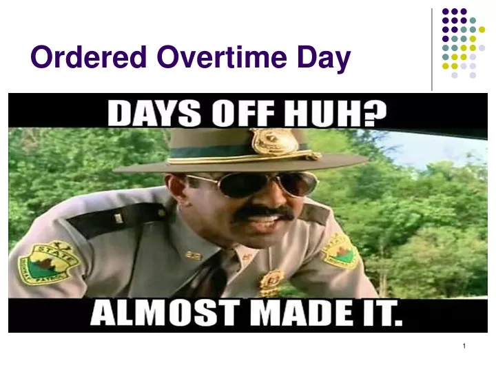 ordered overtime day