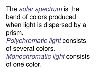 Magenta, yellow, and cyan are the subtractive primary colors.
