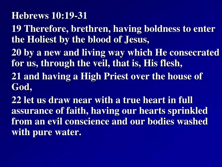 hebrews 10 19 31 19 therefore brethren having