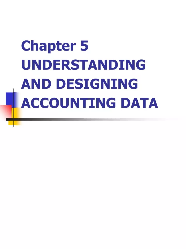 chapter 5 understanding and designing accounting data