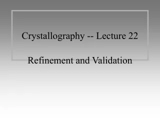 Crystallography -- Lecture 22