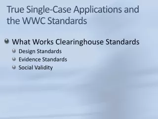 True Single-Case Applications and the WWC Standards
