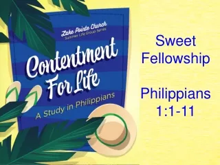 Sweet Fellowship Philippians 1:1-11