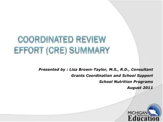 Coordinated Review Effort (CRE) Summary