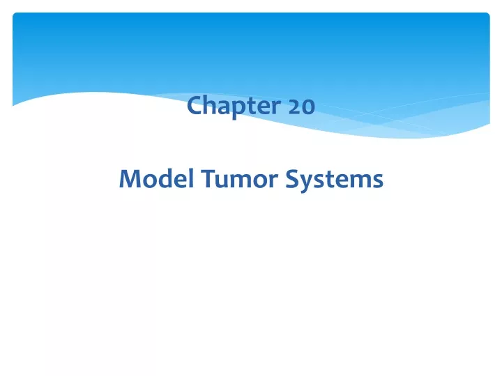 chapter 20 model tumor systems