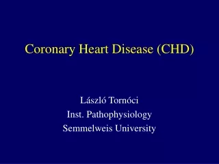 Coronary  H eart  D isease (CHD)