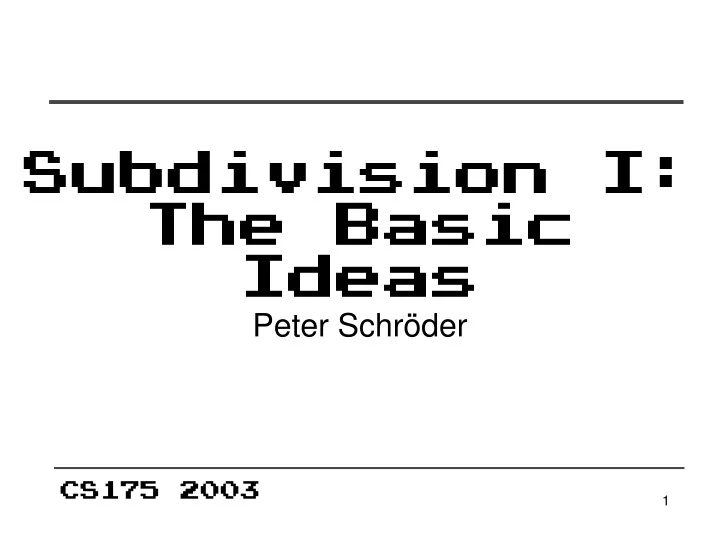 subdivision i the basic ideas