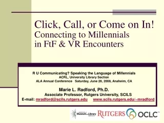 Click, Call, or Come on In!  Connecting to Millennials  in FtF &amp; VR Encounters
