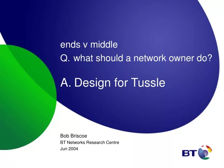 ends v middle q what should a network owner do a design for tussle