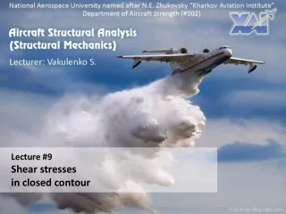 Lecture #9 Shear stresses in closed contour