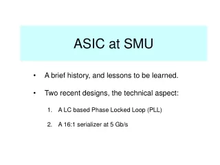 ASIC at SMU