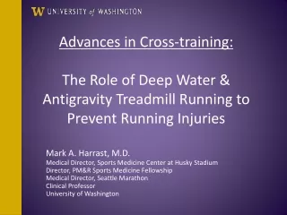 Mark A. Harrast, M.D. Medical Director, Sports Medicine Center at Husky Stadium