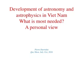Outreach Space Astrophysics: Support from Viet Nam Support from abroad Instruments