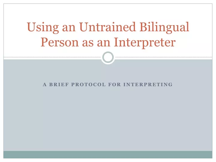 using an untrained bilingual person as an interpreter