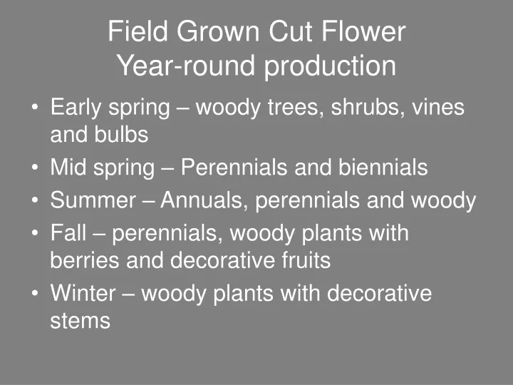 field grown cut flower year round production