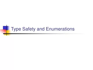 Type Safety and Enumerations