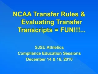 NCAA Transfer Rules &amp; Evaluating Transfer Transcripts = FUN!!!...
