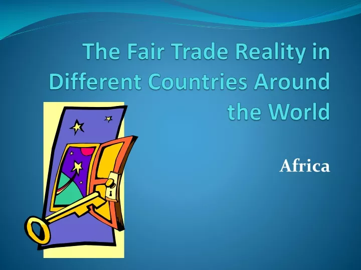the fair trade reality in different countries around the world