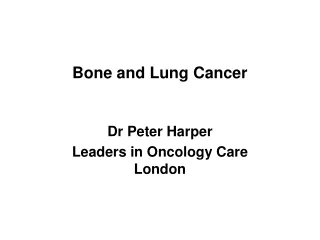 Bone and Lung Cancer