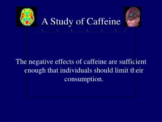 A Study of Caffeine