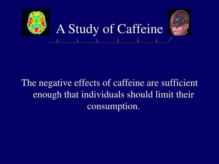 a study of caffeine