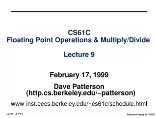 CS61C Floating Point Operations &amp; Multiply/Divide  Lecture 9