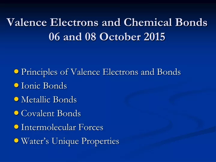 valence electrons and chemical bonds 06 and 08 october 2015
