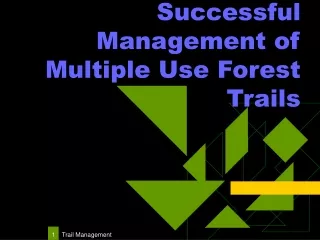 Successful Management of Multiple Use Forest Trails
