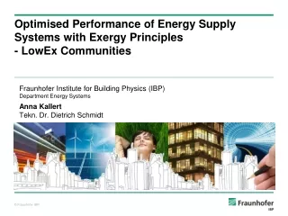 Optimised Performance of Energy Supply Systems with Exergy Principles  - LowEx Communities