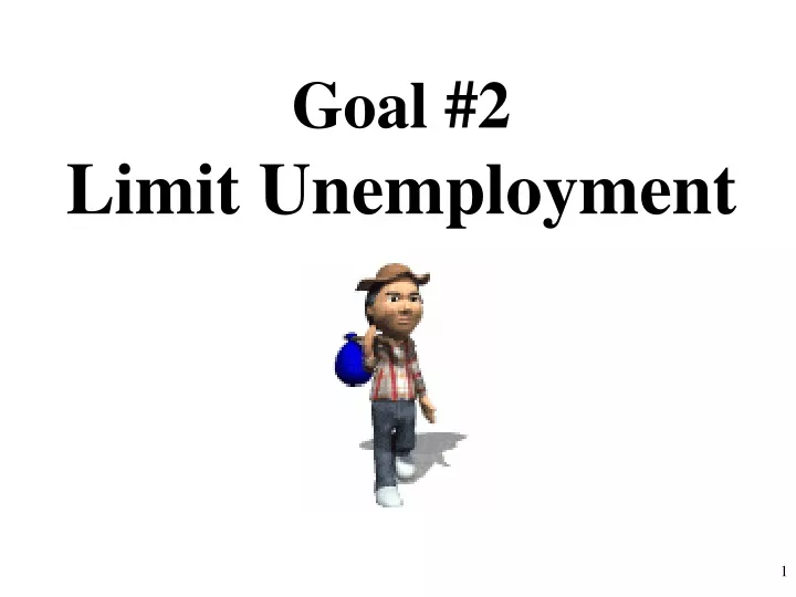 goal 2 limit unemployment