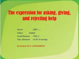 The expression for asking, giving, and rejecting help