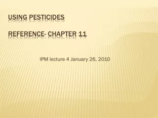 Using pesticides Reference- Chapter 11
