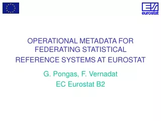 OPERATIONAL METADATA FOR FEDERATING STATISTICAL REFERENCE SYSTEMS  AT EUROSTAT