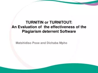 TURNITIN or TURNITOUT:  An Evaluation of  the effectiveness of the Plagiarism deterrent Software