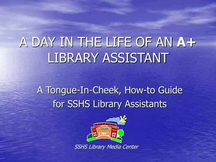 a day in the life of an a library assistant