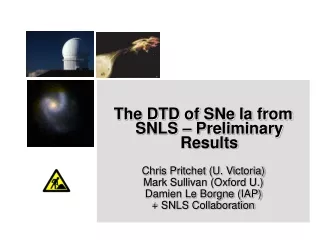 The DTD of SNe Ia from SNLS – Preliminary Results Chris Pritchet (U. Victoria)