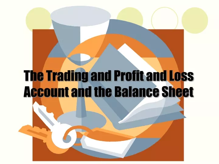 the trading and profit and loss account