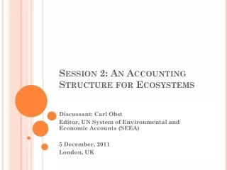 Session 2: An Accounting Structure for Ecosystems