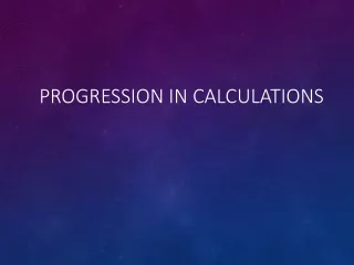 progression in calculations