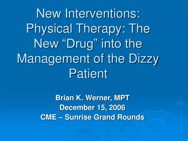 new interventions physical therapy the new drug into the management of the dizzy patient