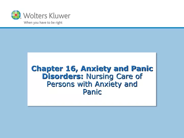 chapter 16 anxiety and panic disorders nursing care of persons with anxiety and panic