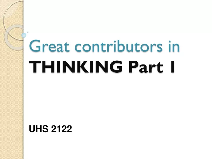 great contributors in thinking part 1